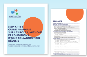 Lire la suite à propos de l’article CPTS et MSP : AVECsanté publie un guide pratique pour renforcer les coopérations territoriales